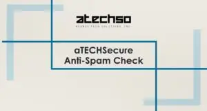 Poster with instructions on using aTECHSecure Anti-Spam Check, featuring bold text.